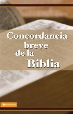 Concordancia Breve De La Biblia