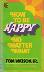 How to Be Happy No Matter What