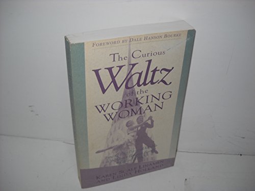 Curious Waltz of the Working Woman