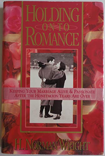 Holding on to Romance Wright H Norman