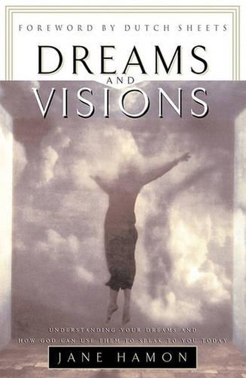 Dreams and Visions