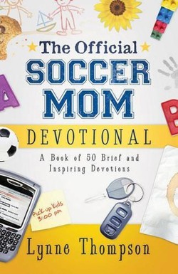 The Official Soccer Mom Devotional