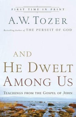And He Dwelt Among Us
