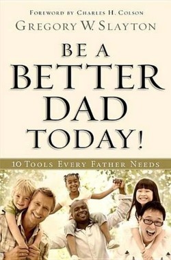 Be a Better Dad Today!