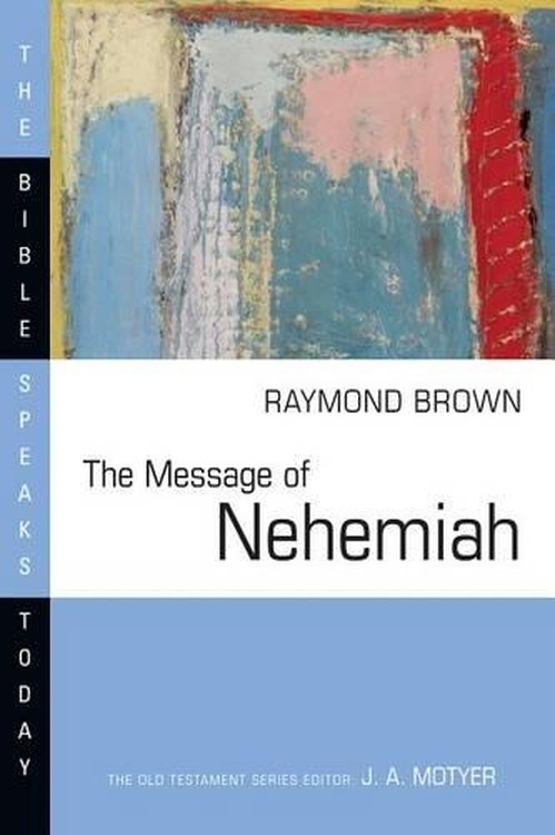 The Message of Nehemiah
