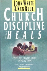 Church Discipline That Heals