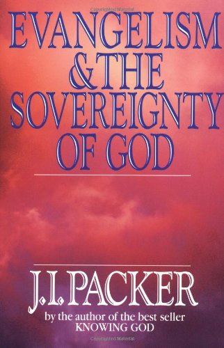 Evangelism and the Sovereignty of God
