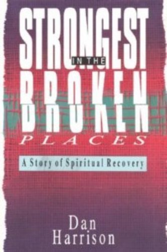 Strongest in the Broken Places