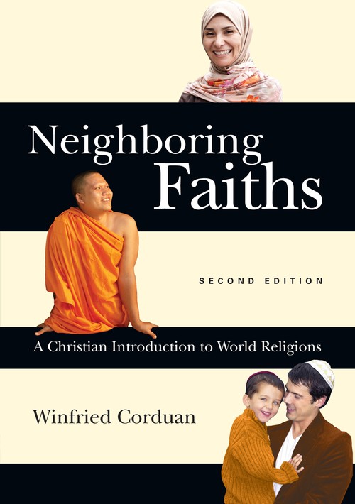 Neighboring Faiths A Christian Introduction to World Religions