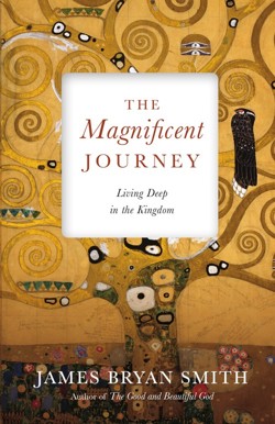 The Magnificent Journey  Living Deep in the Kingdom
