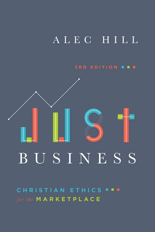 Just Business Christian Ethics for the Marketplace
