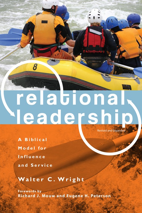 Relational Leadership  A Biblical Model for Influence and Service