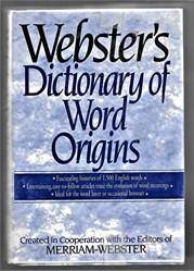 Webster's Dictionary of Word Origins