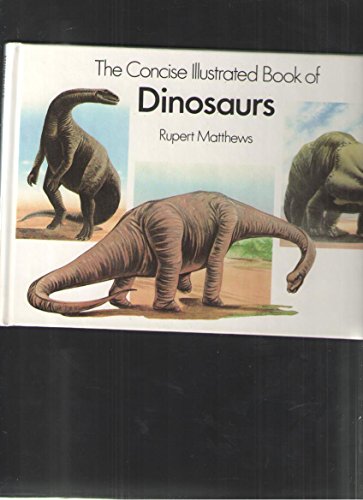 Concise Illustrated Book of Dinosaurs