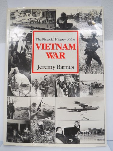 The Pictorial History of the Vietnam War