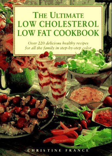 The Ultimate Low Cholesterol, Low Fat Cookbook