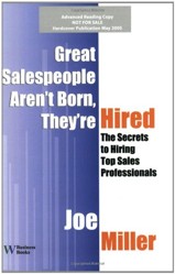 Great Salespeople Aren't Born, They're Hired