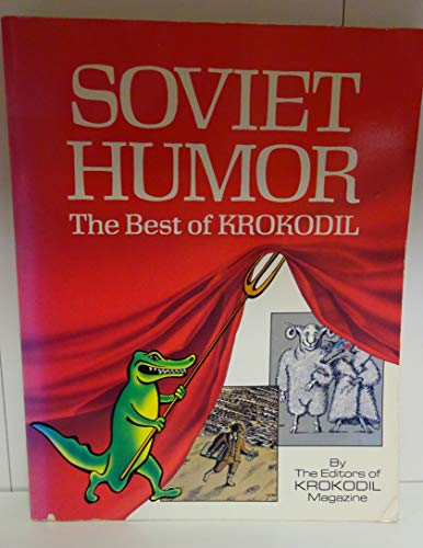 Soviet Humor: The Best of Krokodil