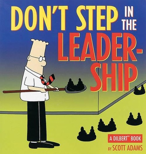 Dilbert: Don't Step in the Leadership