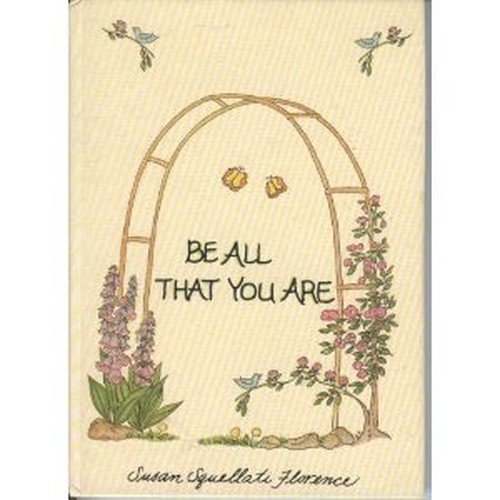 Be All That You Are