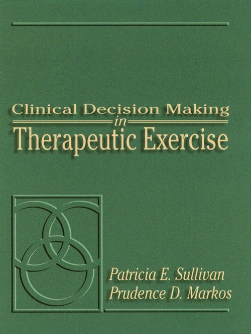 Clinical Decision Making in Therapeutic Exercise