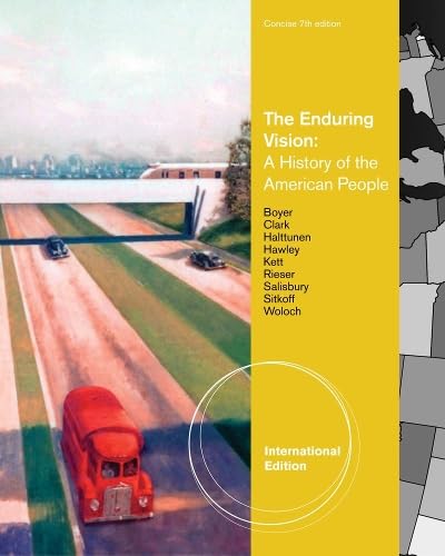 The Enduring Vision: A History of the American People, Concise International Edition