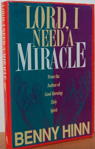 Lord, I Need a Miracle