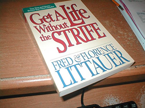 Get a Life Without the Strife