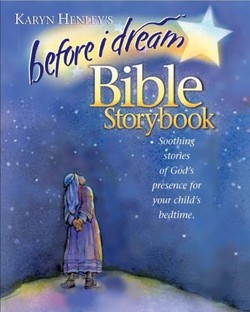 Before I Dream Bible Storybook