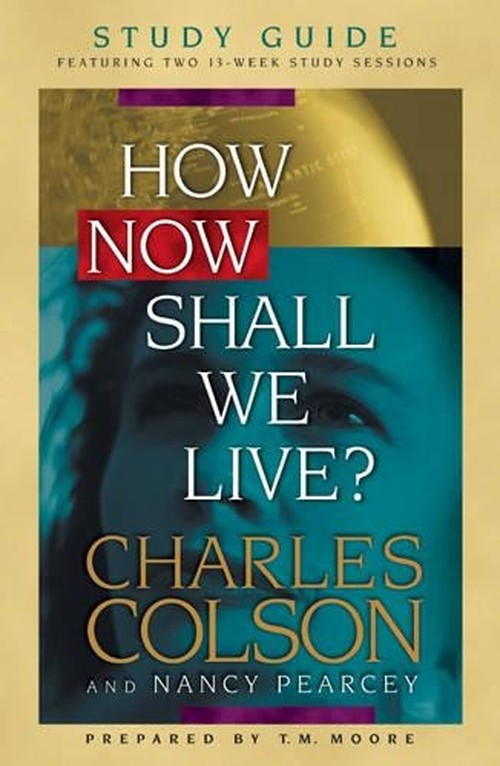 How Now Shall We Live?