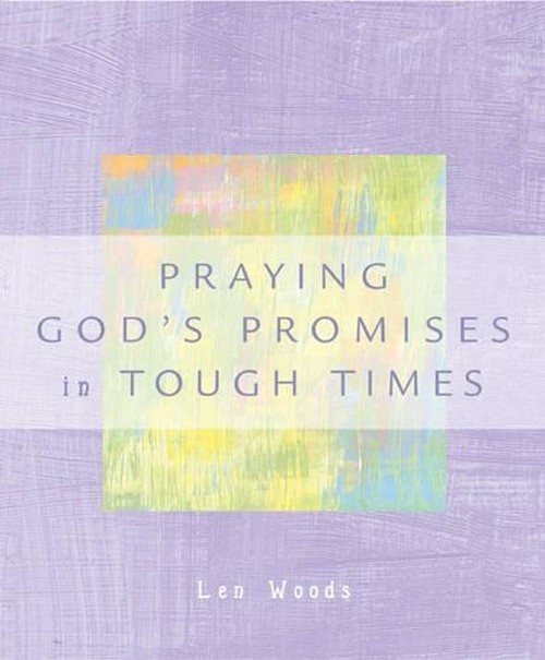 Praying God's Promises in Tough Times