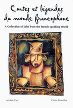 Legends Series, Contes et legendes du monde francophone