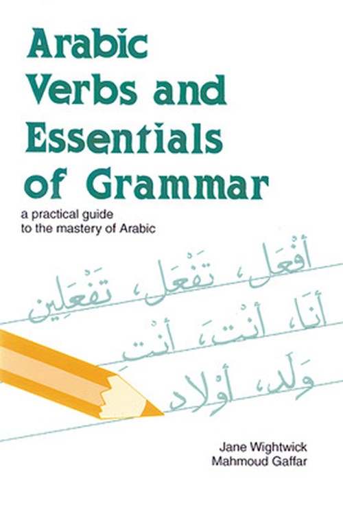 Arabic Verbs and Essentials of Grammar