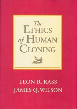 The Ethics of Human Cloning