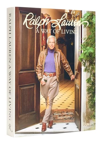 Ralph Lauren - Ralph Lauren A Way of Living: Home, Design, Inspiration