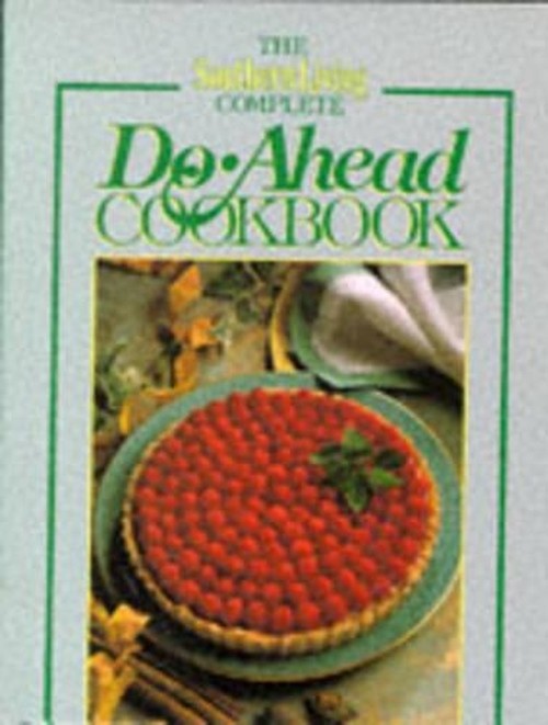 The "Southern Living" Complete Go ahead Cookbook