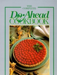 The Complete Do Ahead Cookbook