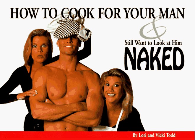How to Cook for Your Man