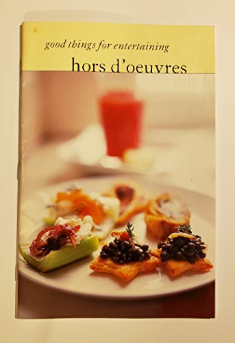 Hors d'Oeuvres (Good Things for Entertaining)
