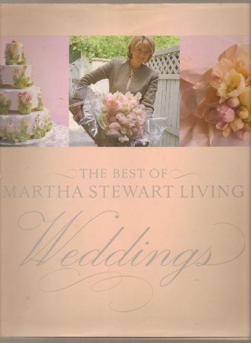 The Best of Martha Stewart Living: Weddings