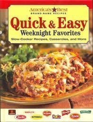 Americas Best Brand Name Recipes Quick Easy Weeknight Favorites