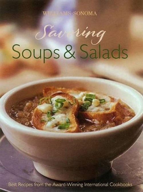 Williams-Sonoma Savoring Soups & Salads