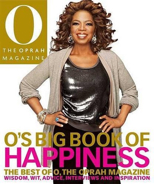 O's Big Book of Happiness: The Best of O, the Oprah Magazine