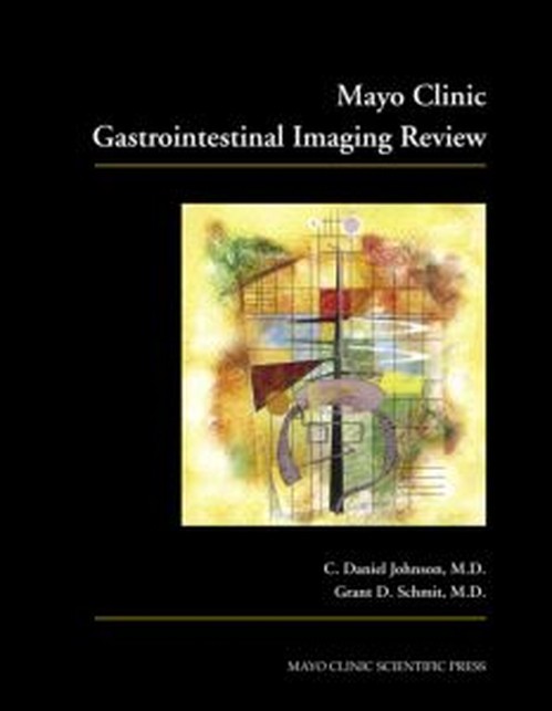 Mayo Clinic Gastrointestinal Imaging Review