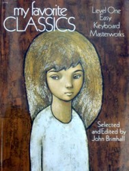 My Favorite Classics Volume 1 - Piano