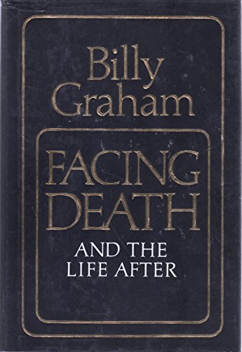 Facing Death and the Life After