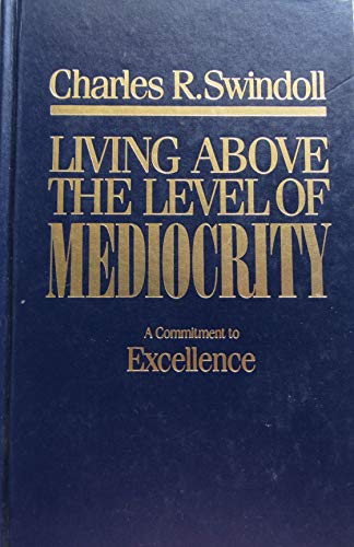 Living Above the Level of Mediocrity