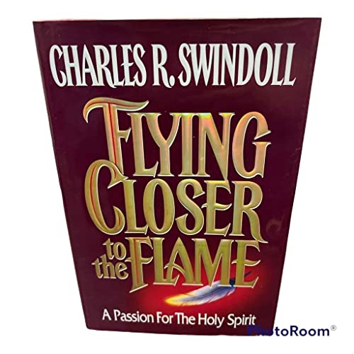 Flying Closer to the Flame