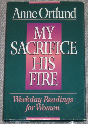 My Sacrifice, His Fire