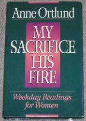 My Sacrifice, His Fire